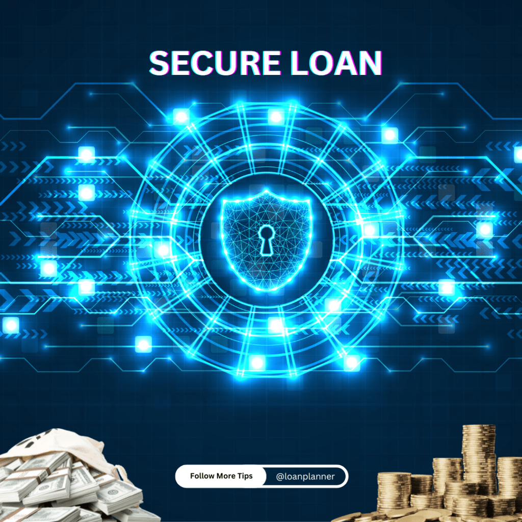 Secure Loan