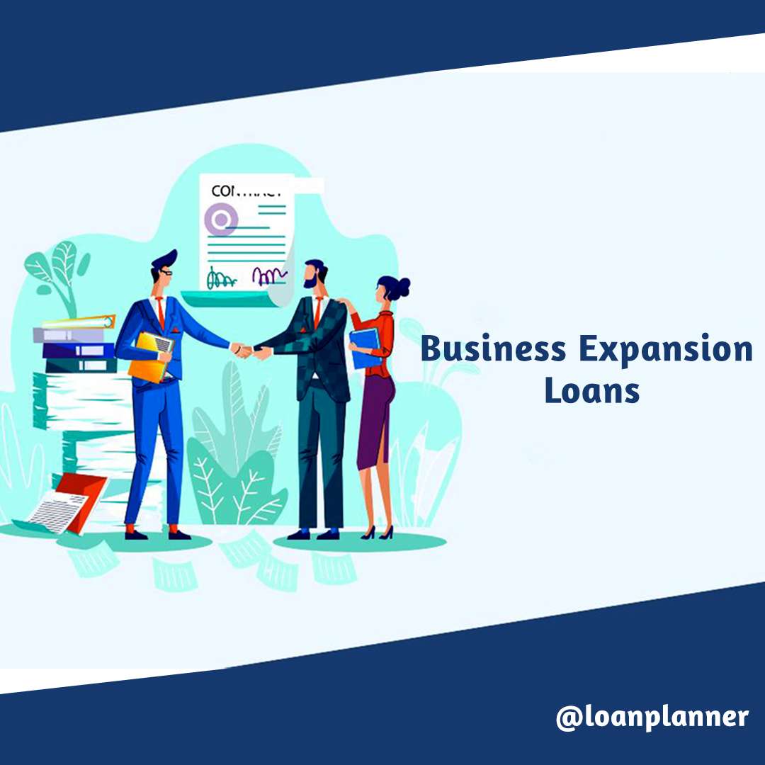 வணிக விரிவாக்கக் கடன்கள் (Business Expansion Loans)